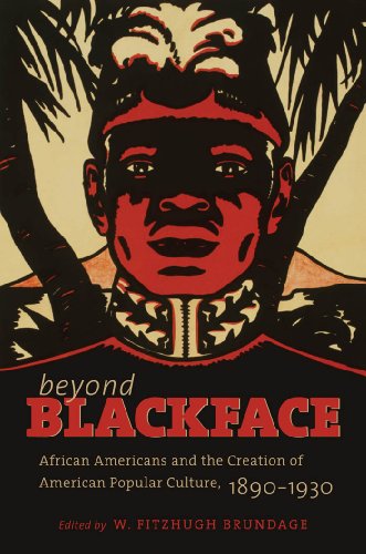 Beyond Blackface African Americans And The Creation Of American Popular Culture [Paperback]