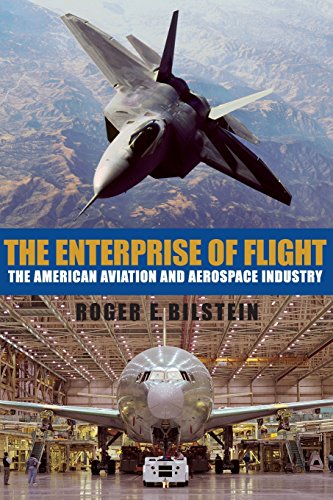 The Enterprise of Flight The American Aviation and Aerospace Industry [Paperback]