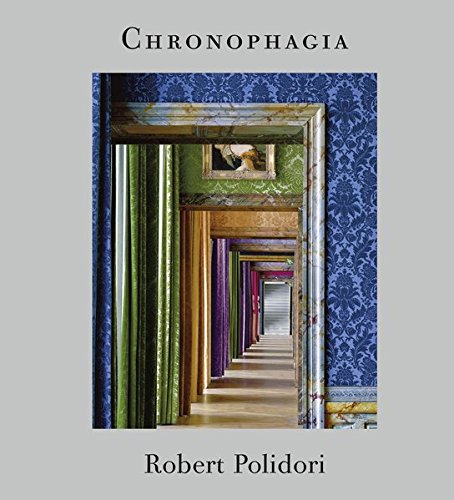 Robert Polidori: Chronophagia [Hardcover]