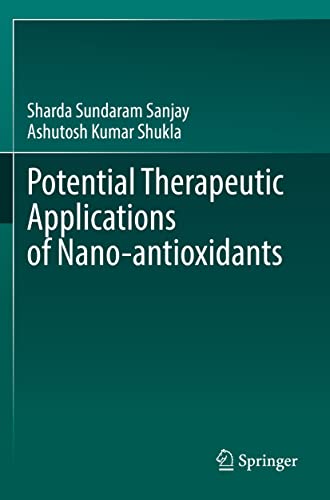 Potential Therapeutic Applications of Nano-antioxidants [Paperback]