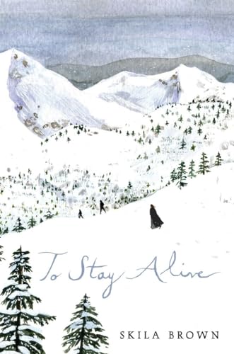 To Stay Alive: Mary Ann Graves and the Tragic Journey of the Donner Party [Hardcover]