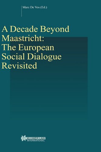 Decade Beyond Maastricht Vol. 25  The European Social Dialogue Revisited [Hardcover]