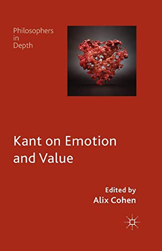 Kant on Emotion and Value [Paperback]