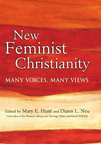 New Feminist Christianity: Many Voices, Many Views [Hardcover]