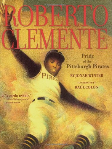 Roberto Clemente: Pride of the Pittsburgh Pir