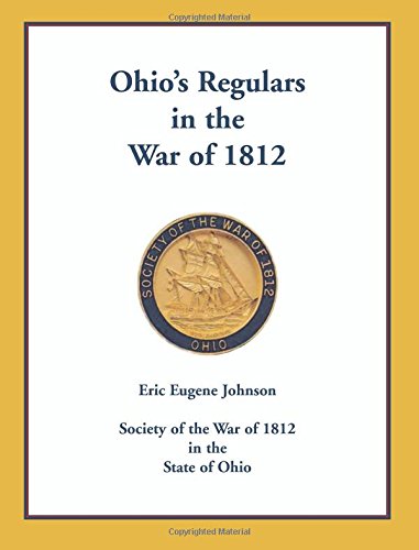 Ohio's Regulars In The War Of 1812 [Paperback]