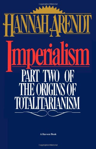 Imperialism Part To Of The Origins Of Totalitarianism [Paperback]