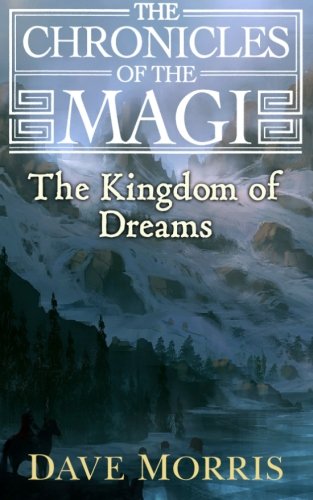 The Kingdom Of Dreams (chronicles Of The Magi) (volume 2) [Paperback]