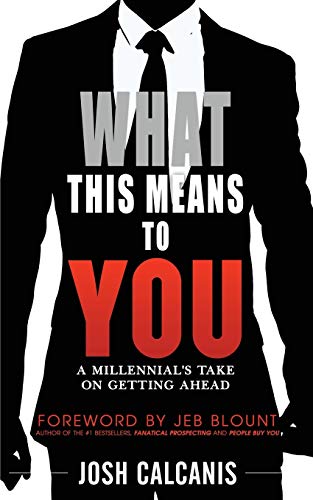 What This Means To You A Millennial's Take On Getting Ahead [Paperback]