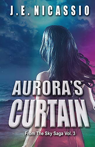 Aurora's Curtain  Beyond Moondust Trilogy [Paperback]