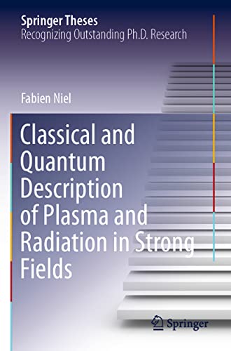 Classical and Quantum Description of Plasma and Radiation in Strong Fields [Paperback]