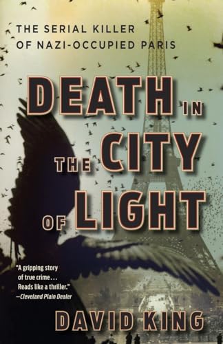 Death in the City of Light: The Serial Killer of Nazi-Occupied Paris [Paperback]