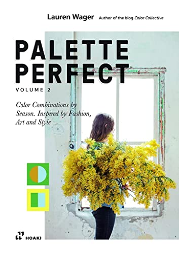 Color Collective's Palette Perfect, vol. 2: Color Combinations by Season. Inspir [Paperback]