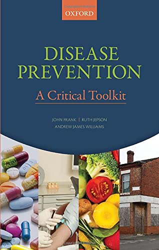 Disease Prevention A Critical Toolkit [Paperback]