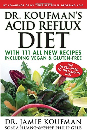 Dr. Koufman's Acid Reflux Diet: With 111 All New Recipes Including Vegan &am [Hardcover]