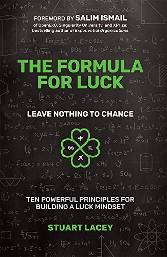 The Formula For Luck: Leave Nothing To Chance: Ten Powerful Principles For Build [Hardcover]