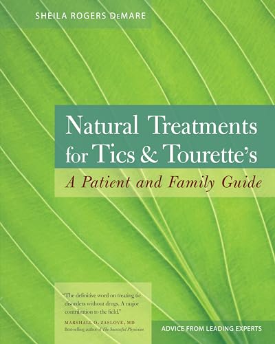 Natural Treatments for Tics and Tourette's: A Patient and Family Guide [Paperback]