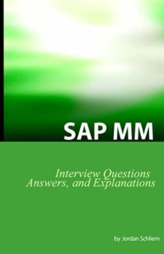 Sap Mm Certification And Intervie Questions Sap Mm Intervie Questions, Anser [Paperback]