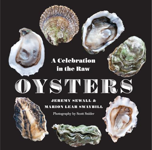 Oysters: A Celebration in the Raw [Hardcover]