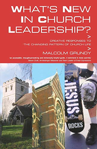 What's Ne in Church Leadership  Creative Responses to the Changing Pattern of  [Paperback]