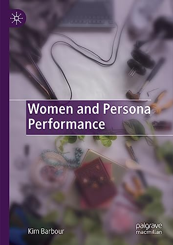 Women and Persona Performance [Hardcover]