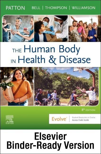 The Human Body in Health & Disease - Softcover - Binder Ready: The Human Bod [Loose-leaf]