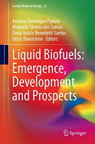 Liquid Biofuels: Emergence, Development and Prospects [Hardcover]