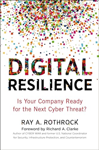 Digital Resilience: Is Your Company Ready for the Next Cyber Threat? [Hardcover]