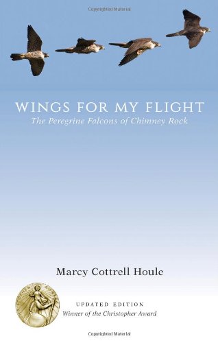 Wings For My Flight: The Peregrine Falcons Of