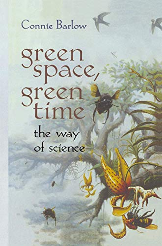 Green Space, Green Time: The Way of Science [Hardcover]