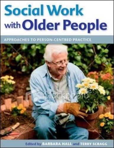 Social Work ith Older People Approaches to Person-Centred Practice [Paperback]