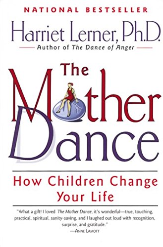 The Mother Dance: How Children Change Your Life [Paperback]