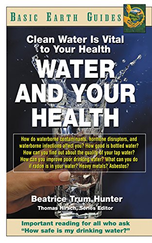 Water and Your Health: Clean Water Is Vital t