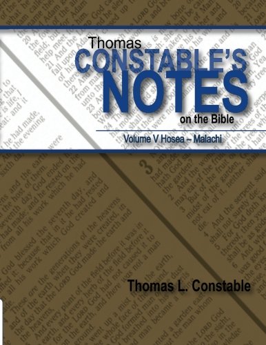 Thomas Constable Notes On The Bible Volume V Hosea- Malachi (volume 5) [Paperback]