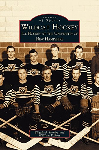 Wildcat Hockey  Ice Hockey at the University of Ne Hampshire [Hardcover]