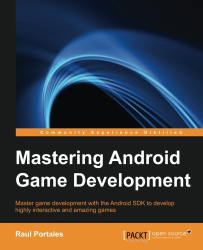 Mastering Android Game Development [Paperback]