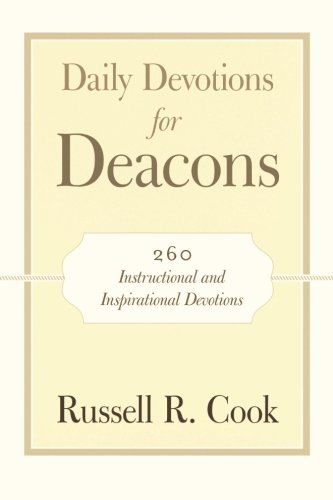 Daily Devotions For Deacons 260 Instructional And Inspirational Devotions [Paperback]