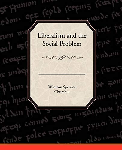 Liberalism And The Social Problem [Paperback]