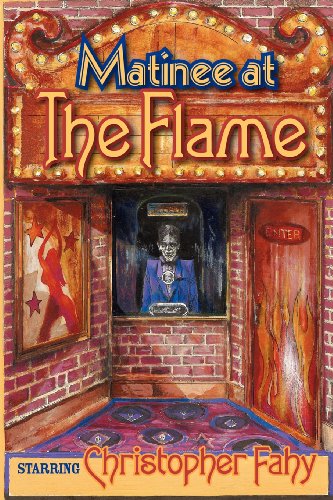 Matinee At The Flame [Paperback]