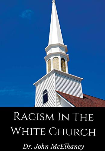 Racism in the White Church [Hardcover]