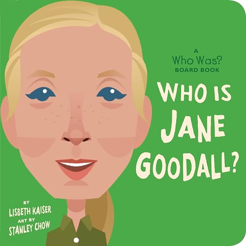 Who Is Jane Goodall?: A Who Was? Board Book [Board book]