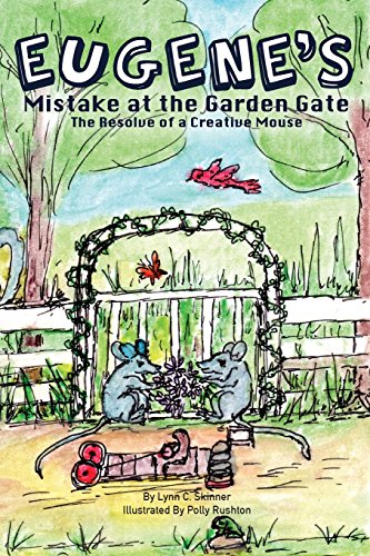 Eugene's Mistake At The Garden Gate The Resolve Of A Creative Mouse [Paperback]