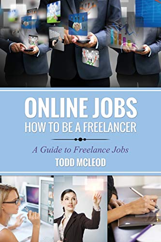 Online Jobs Ho To Be A Freelancer A Guide To Freelance Jobs [Paperback]