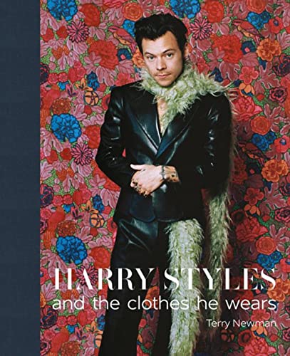 Harry Styles: And the Clothes he Wears [Hardcover]