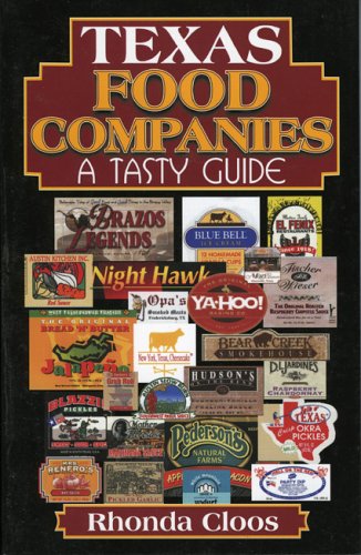 Texas Food Companies: A Tasty Guide [Paperback]