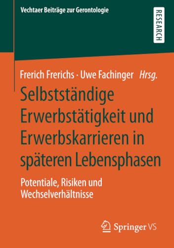 Selbststndige Erwerbsttigkeit und Erwerbskarrieren in spteren Lebensphasen: P [Paperback]