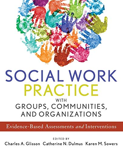 Social Work Practice with Groups, Communities, and Organizations: Evidence-Based [Paperback]