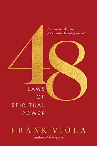 48 Laws of Spiritual Power: Uncommon Wisdom for Greater Ministry Impact [Paperback]