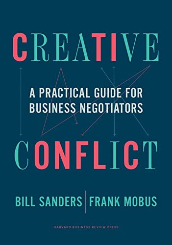 Creative Conflict: A Practical Guide for Business Negotiators [Hardcover]