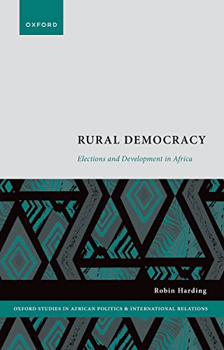 Rural Democracy: Elections and Development in Africa [Paperback]